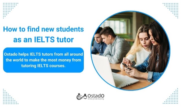 How can I teach IELTS online at home? | Ostado, online tutoring platform